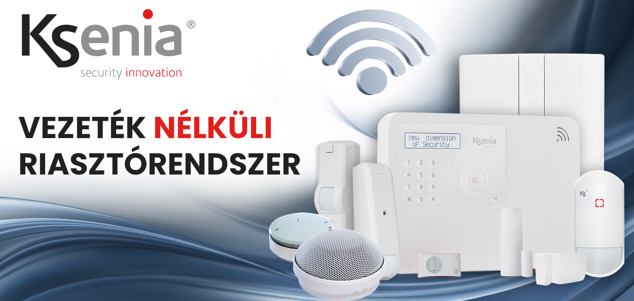 A Ksenia vezeték nélküli riasztórendszer előnyei